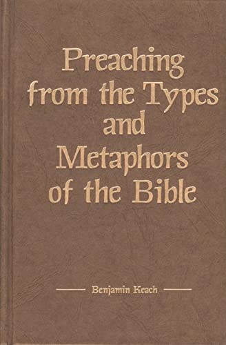 9780825430084: Preaching from the Types and Metaphors of the Bible (Kregel Reprint Library)