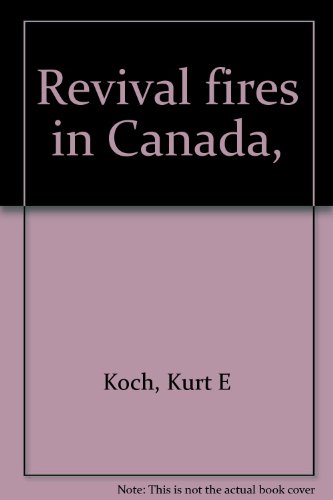Beispielbild fr Revival Fires in Canada zum Verkauf von Wonder Book