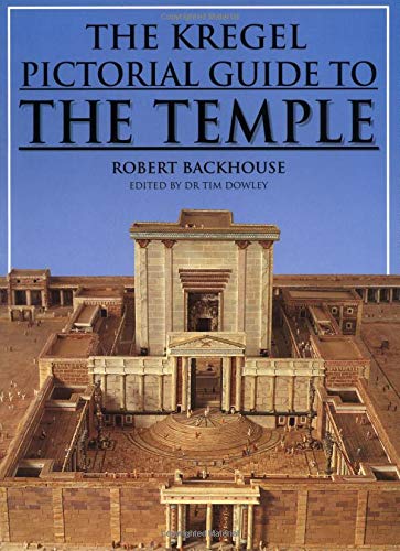 Kregel Pictorial Guide to the Temple (Kregel Pictorial Guides) (9780825430398) by Backhouse, Robert