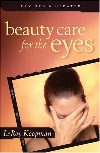9780825430428: Beauty Care for the Eyes: Includes Leader's Guide