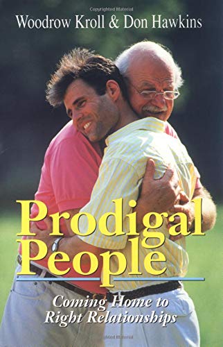 Beispielbild fr Prodigal People: Coming Home to Right Relationships zum Verkauf von Top Notch Books