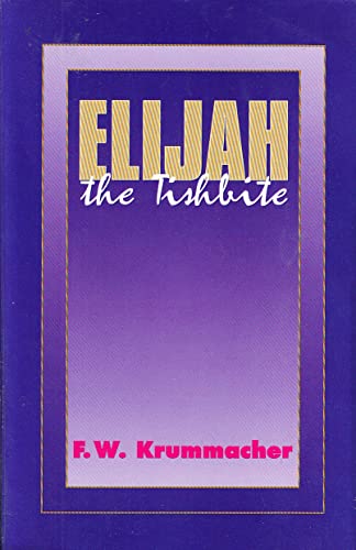 9780825430596: Elijah the Tishbite