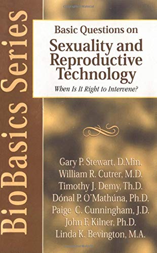 Basic Questions on Reproductive Technology: When Is It Right to Intervene? (BioBasics Series) (9780825430732) by Stewart, Gary P.; Kilner, John Frederic; William R. Cutrer