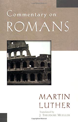 Beispielbild fr Commentary on Romans (Luther Classic Commentaries) zum Verkauf von BooksRun