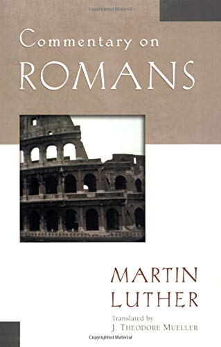 9780825431203: Commentary on Romans (Luther Classic Commentaries)