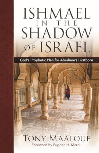 Stock image for Arabs in the Shadow of Israel : The Unfolding of God's Prophetic Plan for Ishmael's Line for sale by Better World Books