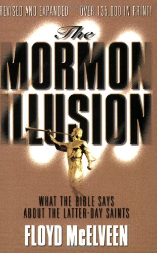 Beispielbild fr The Mormon Illusion: What the Bible Says about the Latter-Day Saints zum Verkauf von WorldofBooks
