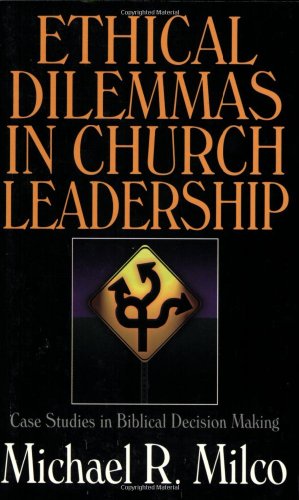 Imagen de archivo de Ethical Dilemmas in Church Leadership: Case Studies in Biblical Decision Making a la venta por SecondSale