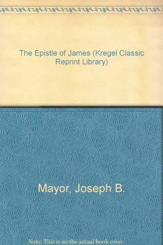 9780825432569: Epistle of James (Kregel Classic Reprint Library) (English, Ancient Greek and Latin Edition)
