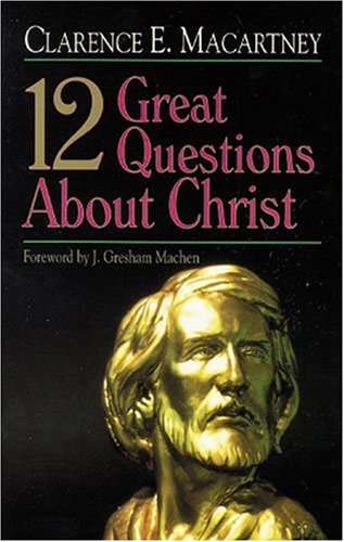 Beispielbild fr 12 Great Questions About Christ zum Verkauf von Zoom Books Company