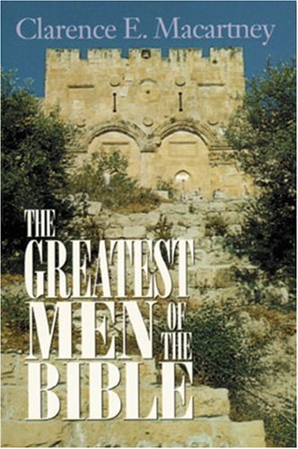 Beispielbild fr The Greatest Men of the Bible zum Verkauf von ThriftBooks-Dallas