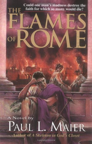 9780825432972: The Flames of Rome: A Novel