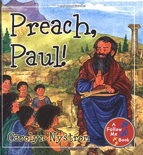 Preach, Paul! (Follow Me) (9780825433337) by Nystrom, Carolyn