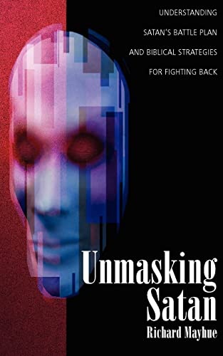 Unmasking Satan (9780825433450) by Mayhue, Richard L.