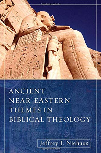 Stock image for Ancient Near Eastern Themes in Biblical Theology for sale by BooksRun