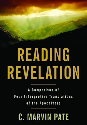 Stock image for Reading Revelation: A Comparison of Four Interpretive Translations of the Apocalypse for sale by Zoom Books Company