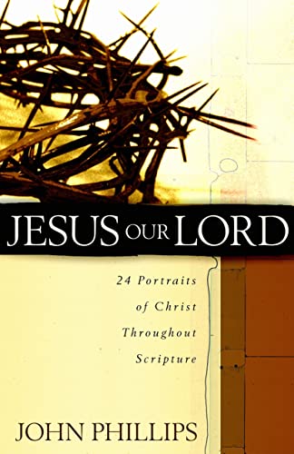 Beispielbild fr Jesus Our Lord: 24 Portraits of Christ Throughout Scripture zum Verkauf von BooksRun