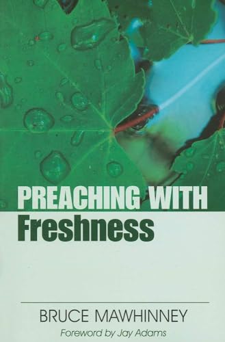 Imagen de archivo de Preaching with Freshness (Preaching With Series) a la venta por Goodwill Books