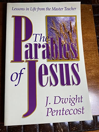 Beispielbild fr The Parables of Jesus : Lessons in Life from the Master Teacher zum Verkauf von Better World Books