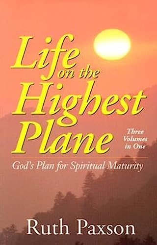 Stock image for Life on the Highest Plane: God's Plan for Spiritual Maturity for sale by HPB-Emerald