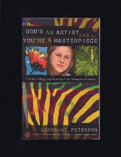 Beispielbild fr God's an Artist and You're a Masterpiece: The Mind-Boggling Science of an Awesome Creator zum Verkauf von Wonder Book