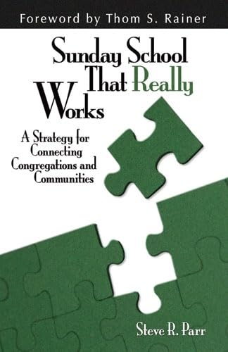 Imagen de archivo de Sunday School That Really Works: A Strategy for Connecting Congregations and Communities a la venta por SecondSale