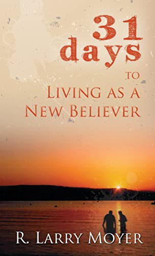 Imagen de archivo de 31 Days to Living as a New Believer a la venta por Gulf Coast Books