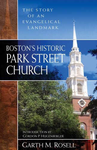 Imagen de archivo de Boston`s Historic Park Street Church   The Story of an Evangelical Landmark a la venta por Revaluation Books