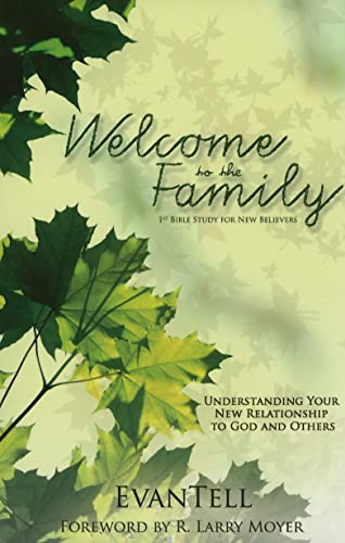 

Welcome to the Family: Understanding Your New Relationship to God and Others (Paperback or Softback)