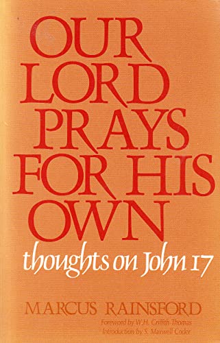 Stock image for Our Lord Prays for His Own: Thoughts on John 17 for sale by kelseyskorner