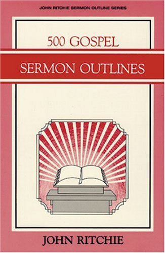 500 Gospel Sermon Outlines (9780825436215) by Ritchie, John