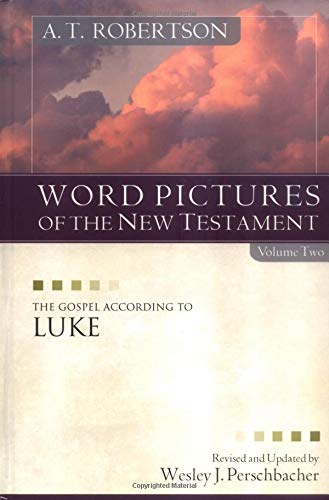 Imagen de archivo de Word Pictures in the New Testament: The Gospel According to Luke a la venta por Books From California