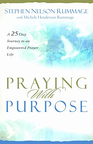 Beispielbild fr Praying With Purpose: A 28-day Journey to an Empowered Prayer Life zum Verkauf von BooksRun