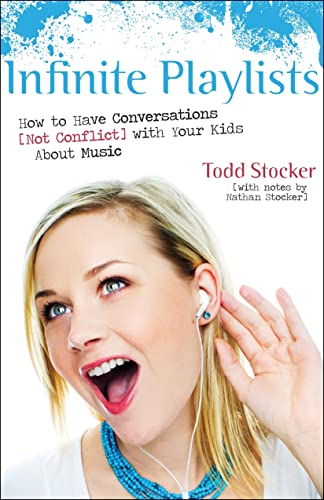 Stock image for Infinite Playlists: How to Have Conversations (Not Conflict) with Your Kids About Music for sale by Wonder Book