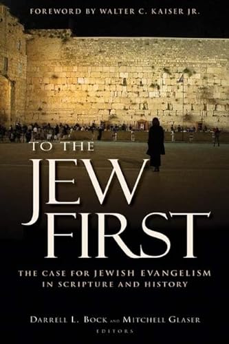 Imagen de archivo de To the Jew First: The Case for Jewish Evangelism in Scripture and History a la venta por Revaluation Books