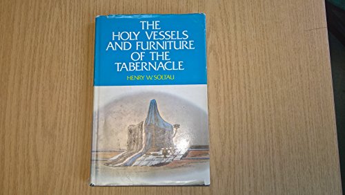 Stock image for The Holy Vessels and Furniture of the Tabernacle for sale by SecondSale