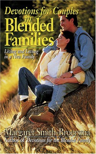 Beispielbild fr Devotions for Couples in Blended Families : Living and Loving in a New Family zum Verkauf von Better World Books
