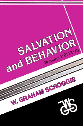 Beispielbild fr Salvation and Behavior: Romans 1-8: 12-15 zum Verkauf von Wonder Book