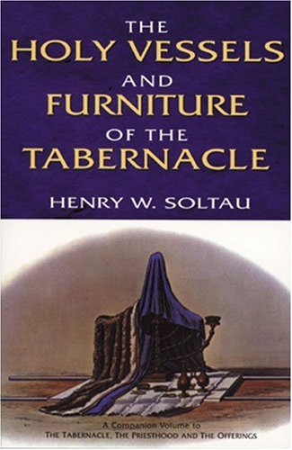 Beispielbild fr The Holy Vessels and Furniture of the Tabernacle zum Verkauf von SecondSale