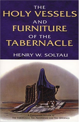 9780825437519: The Holy Vessels and Furniture of the Tabernacle