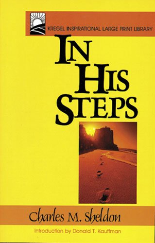 9780825437632: In His Steps (Kregel inspirational large print library)