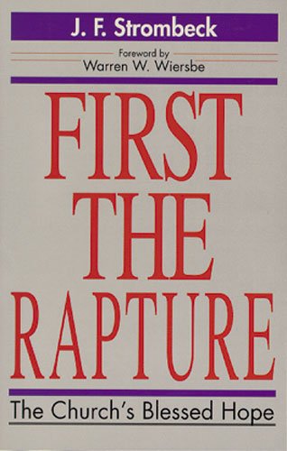 Stock image for First the Rapture: The Church's Blessed Hope for sale by BooksRun