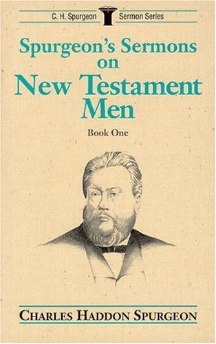 Stock image for Spurgeon's Sermons on New Testament Men, Book 1 for sale by ThriftBooks-Dallas