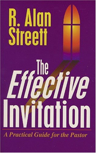 Imagen de archivo de The Effective Invitation : A Practical Guide for the Pastor a la venta por SecondSale