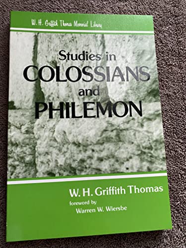 Studies in Colossians and Philemon (9780825438349) by Thomas, W. H. Griffith