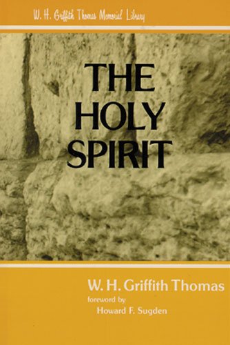 Stock image for The Holy Spirit (W.H. Griffith Thomas Memorial Library) for sale by SecondSale
