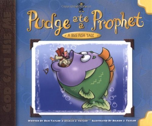 Beispielbild fr Pudge Ate a Prophet: A Big Fish Tale (God Can Use Me Series) zum Verkauf von Blue Vase Books