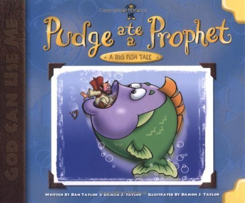 Stock image for Pudge Ate a Prophet: A Big Fish Tale (God Can Use Me Series) for sale by SecondSale