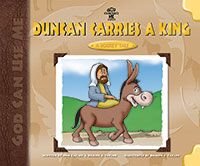 Imagen de archivo de Duncan Carries a King: A Donkey's Tale (God Can Use Me) a la venta por WorldofBooks
