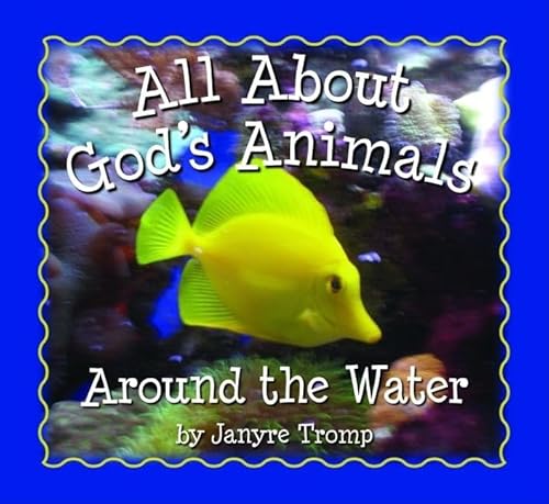 Stock image for All About God's Animals-Around the Water for sale by SecondSale